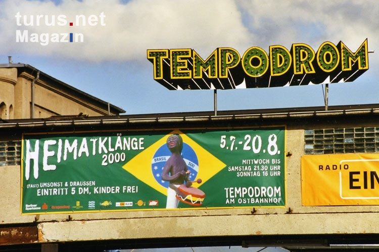 das ehemalige Tempodrom am Ostbahnhof, Sommer 2000, Heimatklänge...