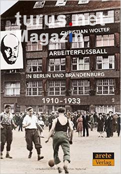 Arbeiterfußball, Buch von Christian Wolter